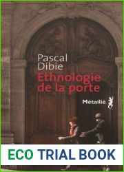 Ethnologie de la porte : des passages et des seuils