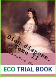 Dieu dispose, Tome II (Alexandre Dumas (Books-G-Ph Ballin-Edition)) (French Edition)