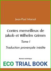 Contes merveilleux de jakob et wilhelm grimm: Tome I