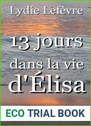 13 Jours dans la Vie d|Elisa (French Edition)