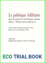 La politique edilitaire dans les provinces de l|Empire romain IIeme-IVeme siecles apres J.-C.: Actes du IIe colloque roumano-suisse- Berne, 12-19 septembre 1993 (French and German Edition)