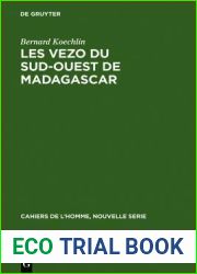 Les Vezo Du Sud-Ouest de Madagascar: Contribution ? l|?tude de l|?co-Syst?me de Semi-Nomades Marins
