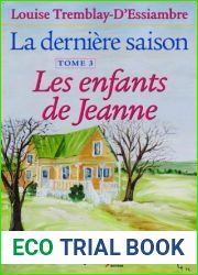 La derniere saison, tome 3: Les enfants de Jeanne (French Edition)