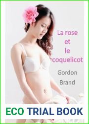 La rose et le coquelicot (20 debuts de scenarios pour une sexualite epanouie t. 3) (French Edition)
