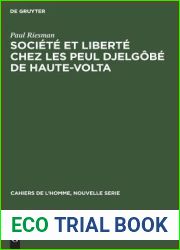 Societe et liberte chez les Peul Djelgobe de Haute-Volta (Cahiers de L|Homme, Nouvelle Serie) (French Edition)