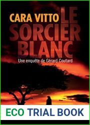 Le Sorcier blanc (Les enquetes de Gerard Coutard t. 1) (French Edition)