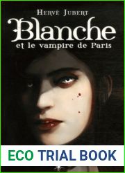 Blanche Et Le Vampire de Paris (Blanche Paichain, #3)
