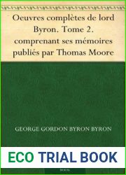 Oeuvres completes de lord Byron. Tome 2. comprenant ses memoires publies par Thomas Moore (French Edition)
