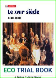 Le Xviiie Siecle - 1740-1820: 1740-1820