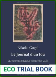 Le Journal d|un fou: Une nouvelle de Nikolai Vassilievitch Gogol (French Edition)