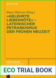and quot;Gelehrte Liebesnote and quot; - Lateinischer Petrarkismus der Fruhen Neuzeit (Fruhe Neuzeit 246) (German Edition)