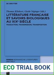 Litterature francaise et savoirs biologiques au XIXe siecle: Traduction, transmission, transposition (Mimesis t. 77) (French Edition)