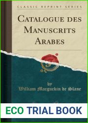 Catalogue des Manuscrits Arabes (Classic Reprint) (French Edition)