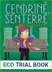 Une ourse a Lyon : Serie Cendrine Senterre, tome 4
