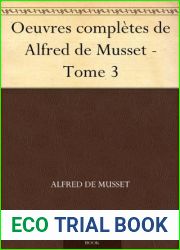 Oeuvres completes de Alfred de Musset - Tome 3 (French Edition)
