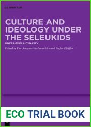 Culture and Ideology under the Seleukids: Unframing a Dynasty