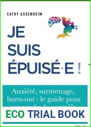Je suis epuise.e !: Stress, surmenage, burn-out : le guide pour reprendre le controle