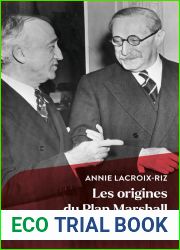 Les Origines du plan Marshall : Le mythe de and quot;l|aide and quot; americaine (French Edition)