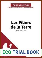 Les Piliers de la Terre de Ken Follett (Analyse de l|oeuvre): Analyse complete et resume detaille de l|oeuvre (Fiche de lecture) (French Edition)