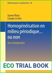 Homogeneisation en milieu periodique… ou non: Une introduction (Mathematiques et Applications, 88)