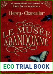 Le musee abandonne (Les extraordinaires aventures de Tom Scatterhorn, Tome 1)