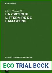 La Critique Litteraire de Lamartine (Studies in French Literature) (French Edition)