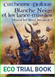 Blanche Neige et les lance-missiles (Quand les dieux buvaient #1)