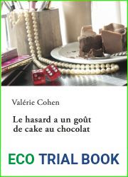 Le hasard a un gout de cake au chocolat