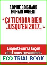 and quot;Ca tiendra bien jusqu|en 2017… and quot; (French Edition)
