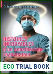 Histoires incroyables d|un anesthesiste-reanimateur