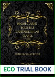 Micah Clarke - Tome 2 Le Capitaine Micah Clarke: Edition Collector - Arthur Conan Doyle (French Edition)