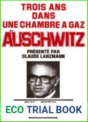 Trois Ans Dans Une Chambre a Gaz D|Auschwitz