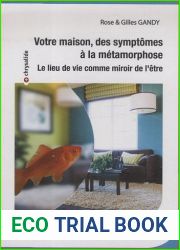 Votre maison : Des symptomes a la metamorphose (Chrysalide)