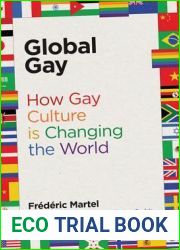 Global Gay: How Gay Culture Is Changing the World
