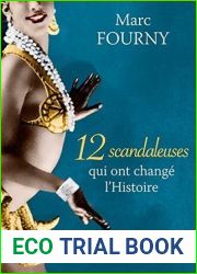12 scandaleuses qui ont change l|Histoire (French Edition)