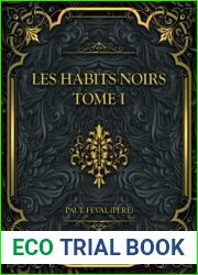 Les Habits Noirs Tome I: Paul Feval (pere) (French Edition)
