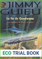 La fin de Gondwana: Une aventure de Blade et Baker (French Edition)