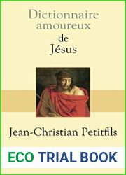 Dictionnaire amoureux de Jesus (DICT AMOUREUX) (French Edition)