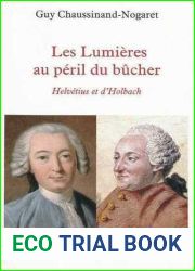 Les Lumieres au peril du bucher: Helvetius et d|Holbach
