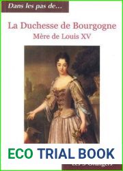 La Duchesse de Bourgogne - Mere de Louis XV (French Edition)