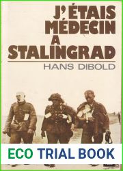 J|etais Medecin a Stalingrad