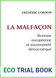 La malfacon : Monnaie europeenne et souverainete democratique