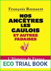 Nos ancetres les gaulois et autres fadaises