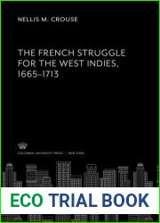 The French Struggle For the West Indies 1665-1713