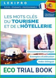 Les mots cles tourisme et de l|hotellerie - francais-espagnol: Classement thematique, exemples d|utilisation, index bilingue