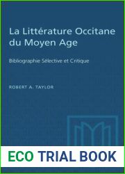 LA Litterature Occitane Du Moyen Age: Bibliographie Selective Et Critique