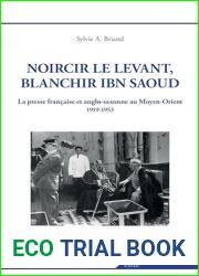 Noircir le Levant, blanchir Ibn Saoud: La presse francaise et anglo-saxonne au Moyen-Orient 1919-1953 (Historiques) (French Edition)