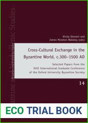 Cross-Cultural Exchange in the Byzantine World, c.300-1500 A