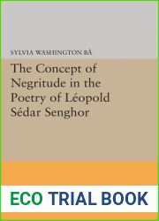 The Concept of Negritude in the Poetry of Leopold Sedar Senghor