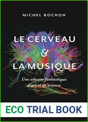 Le cerveau et la musique (French Edition)